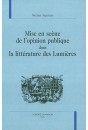MISE EN SCENE DE L'OPINION PUBLIQUE DANS LA            LITTERATURE DES LUMIERES
