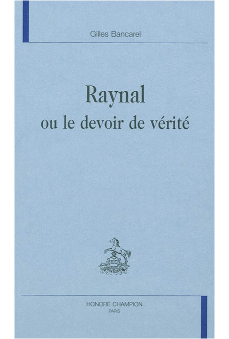 RAYNAL OU LE DEVOIR DE VERITE