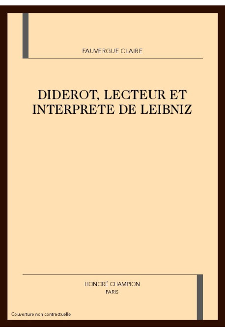 DIDEROT LECTEUR ET INTERPRETE DE LEIBNIZ