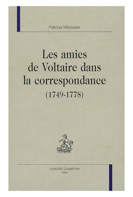 LES AMIES DE VOLTAIRE DANS LA CORRESPONDANCE (1749-1778)