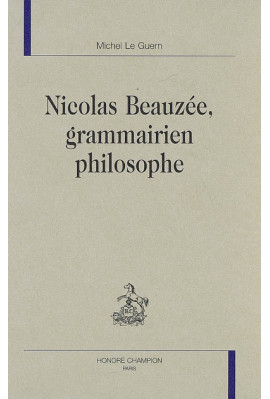 NICOLAS BEAUZEE, GRAMMAIRIEN PHILOSOPHE