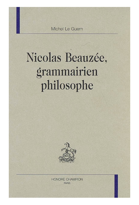 NICOLAS BEAUZEE, GRAMMAIRIEN PHILOSOPHE