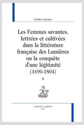 LES FEMMES SAVANTES, LETTRÉES ET CULTIVÉES