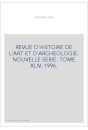REVUE D'HISTOIRE DE L'ART ET D'ARCHEOLOGIE. NOUVELLE SERIE. TOME XLIV. 1996.