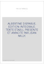 ALBERTINE DISPARUE. EDITION INTEGRALE. TEXTE ETABLI, PRESENTE ET ANNOTE PAR JEAN MILLY.
