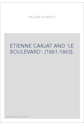 ETIENNE CARJAT AND 'LE BOULEVARD'. (1861-1863).