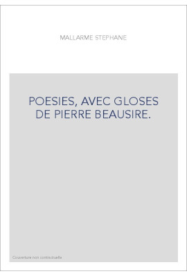 POESIES, AVEC GLOSES DE PIERRE BEAUSIRE.