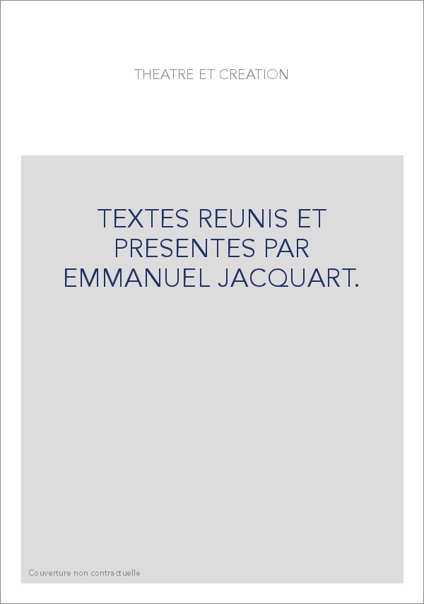 TEXTES REUNIS ET PRESENTES PAR EMMANUEL JACQUART.