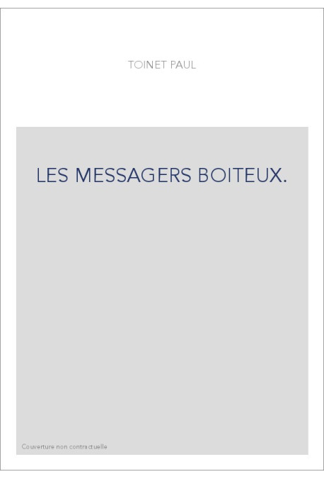 LES MESSAGERS BOITEUX.