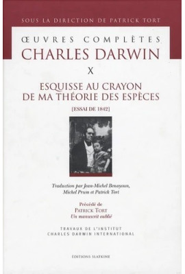 OEUVRES COMPLETES VOL. X. ESQUISSE AU CRAYON DE MA THEORIE DES ESPECES (ESSAI DE  1842).