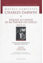 OEUVRES COMPLETES VOL. X. ESQUISSE AU CRAYON DE MA THEORIE DES ESPECES (ESSAI DE  1842).