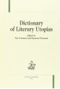 DICTIONARY OF LITERARY UTOPIAS.