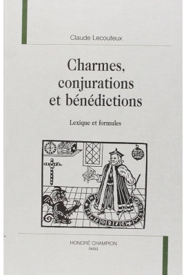 CHARMES, CONJURATIONS ET BÉNÉDICTIONS