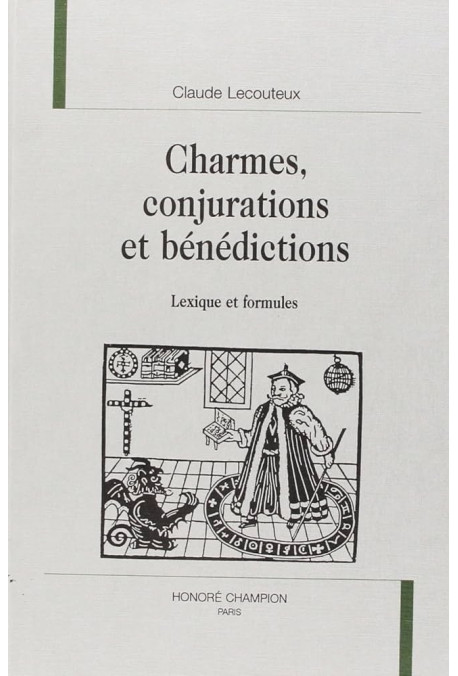 CHARMES, CONJURATIONS ET BÉNÉDICTIONS