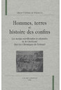 HOMMES, TERRES ET HISTOIRE DES CONFINS