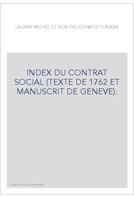 INDEX DU CONTRAT SOCIAL (TEXTE DE 1762 ET MANUSCRIT DE GENEVE).
