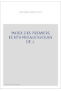 INDEX DES PREMIERS ECRITS PEDAGOGIQUES DE J.-J. ROUSSEAU. MEMOIRE PRESENTE A MONSIEUR DE MABLY SUR