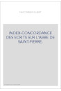 INDEX-CONCORDANCE DES ECRITS SUR L'ABBE DE SAINT-PIERRE.