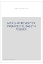 MES QUATRE VERITES. PREFACE D'ELIZABETH TEISSIER.