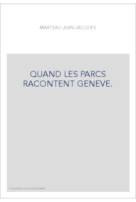 QUAND LES PARCS RACONTENT GENEVE.