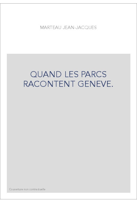 QUAND LES PARCS RACONTENT GENEVE.