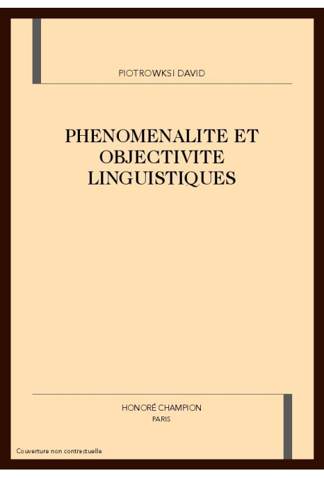 PHENOMENALITE ET OBJECTIVITE LINGUISTIQUES