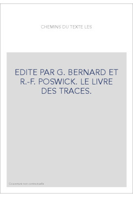 LES CHEMINS DU TEXTE. LE LIVRE DES TRACES.
