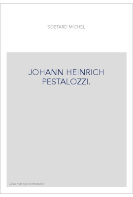 JOHANN HEINRICH PESTALOZZI.