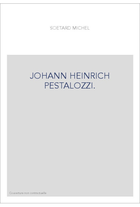 JOHANN HEINRICH PESTALOZZI.