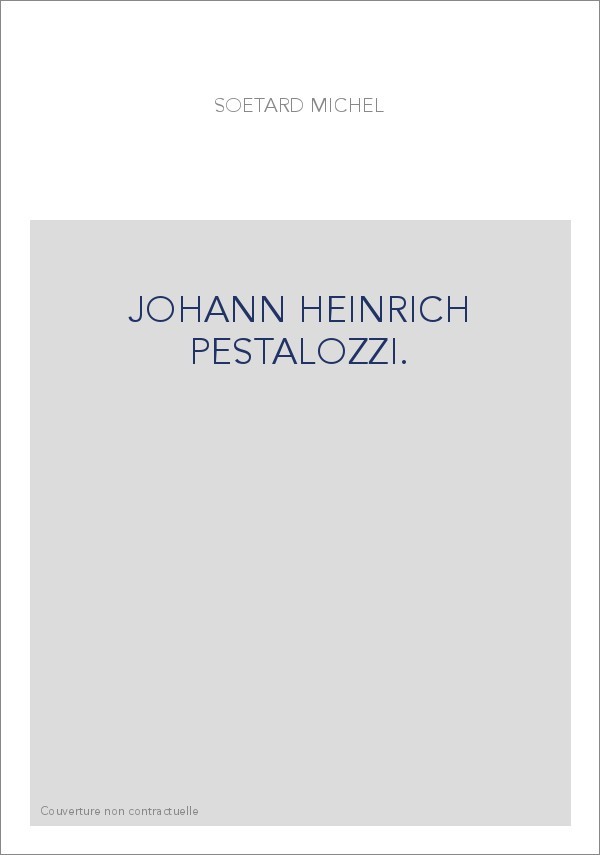 JOHANN HEINRICH PESTALOZZI.