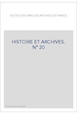 HISTOIRE ET ARCHIVES, JUILLET-DECEMBRE 2006