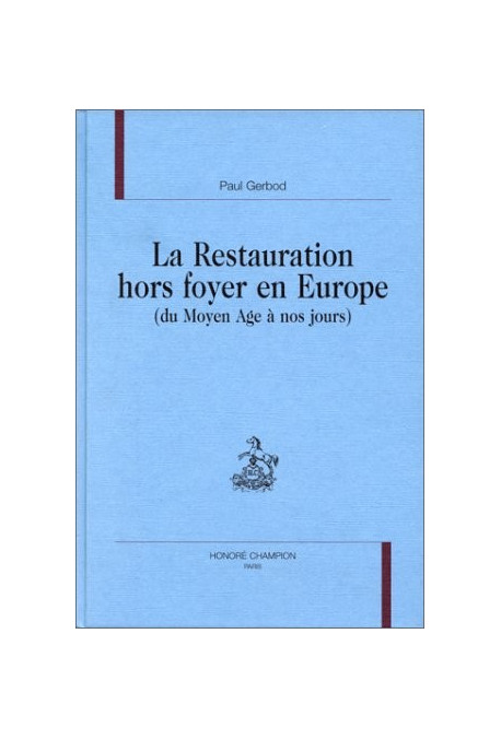 LA RESTAURATION HORS FOYER EN EUROPE, DU MOYEN AGE A NOS JOURS.