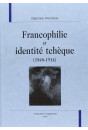 FRANCOPHILIE ET IDENTITE TCHEQUE (1848-1914)
