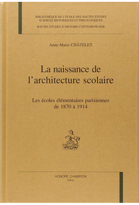 LA NAISSANCE DE L'ARCHITECTURE SCOLAIRE.