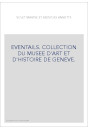 EVENTAILS. COLLECTION DU MUSEE D'ART ET D'HISTOIRE DE GENEVE.