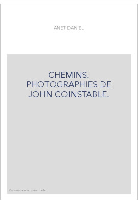 CHEMINS. PHOTOGRAPHIES DE JOHN COINSTABLE.