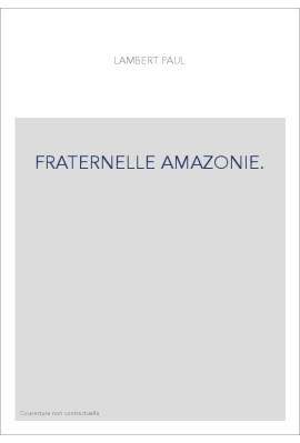 FRATERNELLE AMAZONIE.