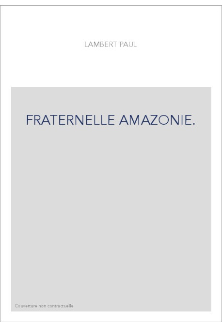 FRATERNELLE AMAZONIE.