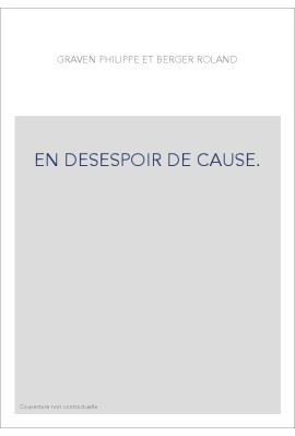 EN DESESPOIR DE CAUSE.