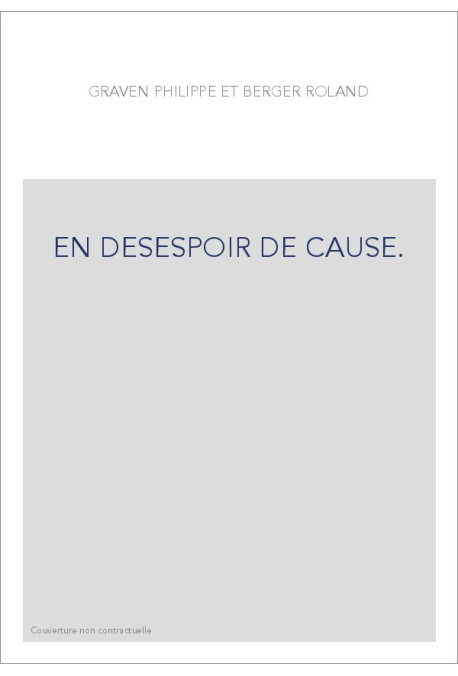 EN DESESPOIR DE CAUSE.