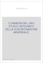 CONNESSIONI. UNO STUDIO INTEGRATO DELLA SUBORDINAZIONE AVVERBIALE.