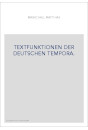 TEXTFUNKTIONEN DER DEUTSCHEN TEMPORA.