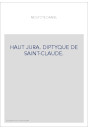 HAUT JURA. DIPTYQUE DE SAINT-CLAUDE.