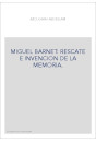 MIGUEL BARNET: RESCATE E INVENCION DE LA MEMORIA.