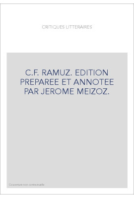 CRITIQUES LITTERAIRES. EDITION PREPAREE ET ANNOTEE PAR JEROME MEIZOZ.