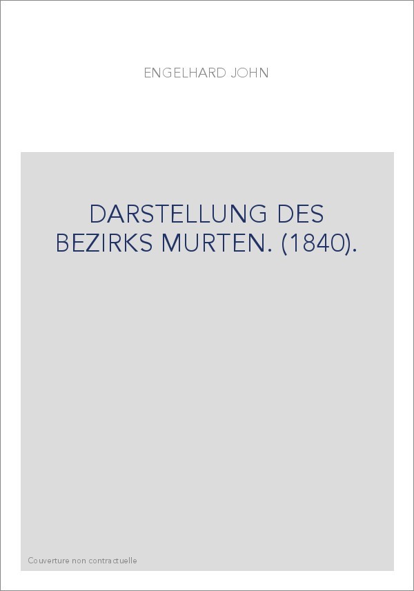 DARSTELLUNG DES BEZIRKS MURTEN. (1840).