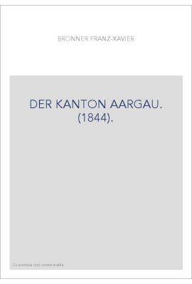 DER KANTON AARGAU. (1844).