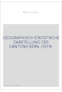 GEOGRAPHISCH-STATISTISCHE DARSTELLUNG DES CANTONS BERN. (1819).