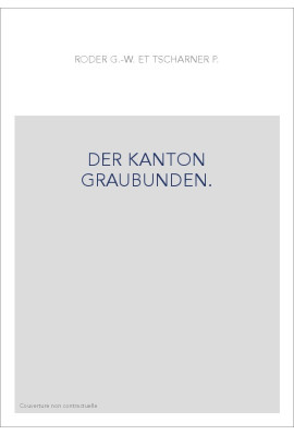 DER KANTON GRAUBUNDEN.