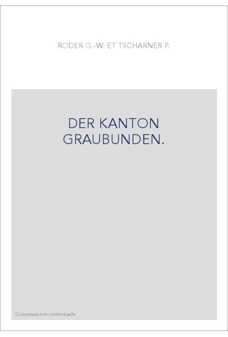 DER KANTON GRAUBUNDEN.